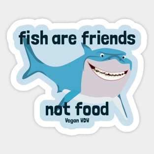 Fish Are Friends Not Food Bruce Sticker